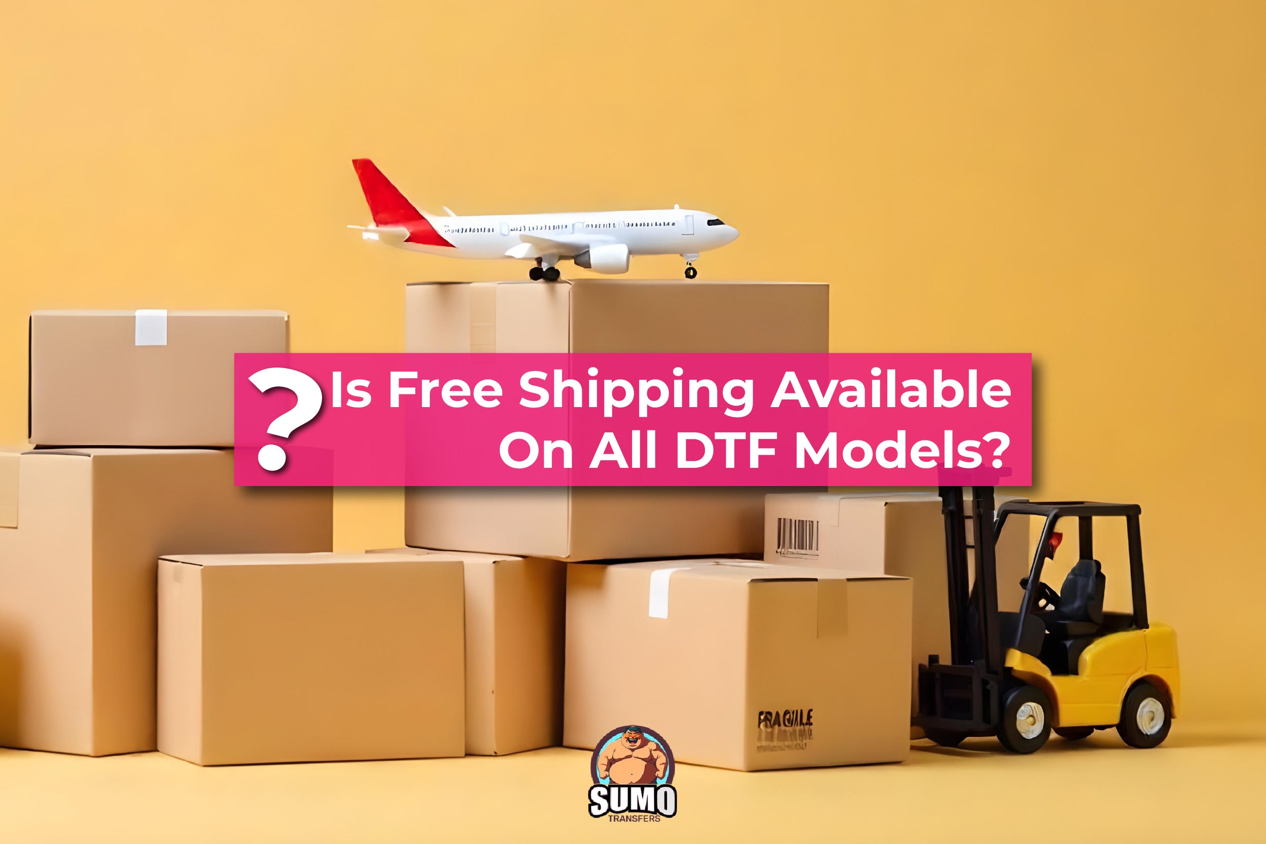 Is Free Shipping Available on All DTF Models? – Sumotransfers