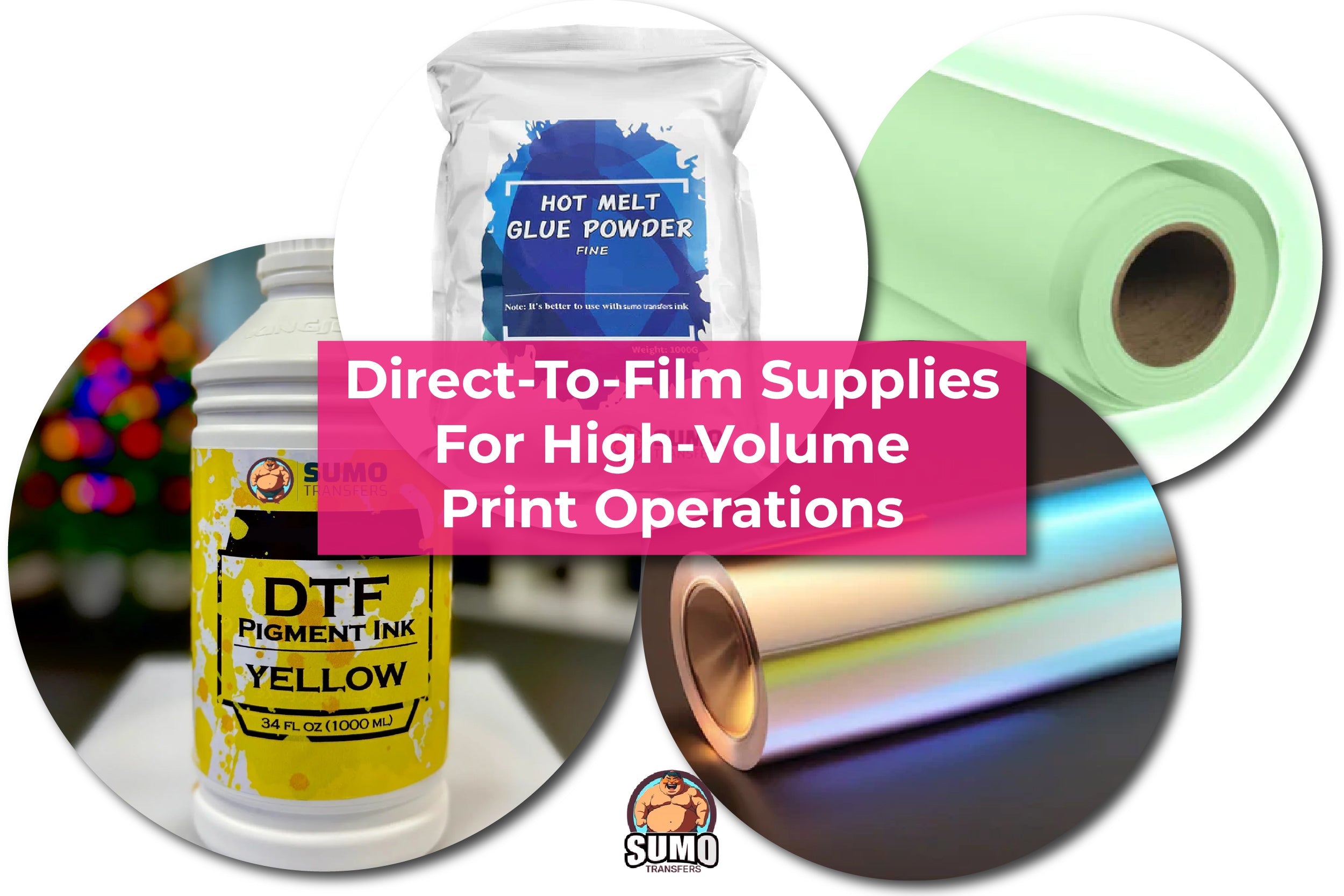 Direct-to-Film Supplies for High-Volume Print Operations – Sumotransfers