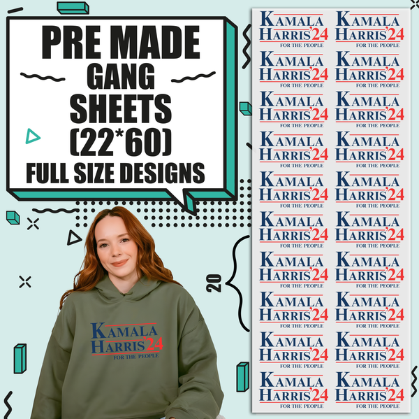 Kamala Harris For The People 24  2024 Election Pre-made 22X60 Gang Sheet Designs