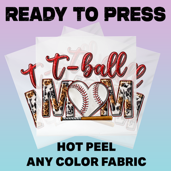 T-ball Mom, Baseball Heart Mom Ready To Press DTF Transfers, DTF Hot Peel