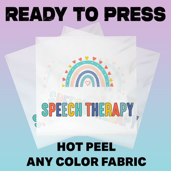 It's A Great Day For Speech Therapy White Ready To Press DTF Transfers, DTF Hot Peel